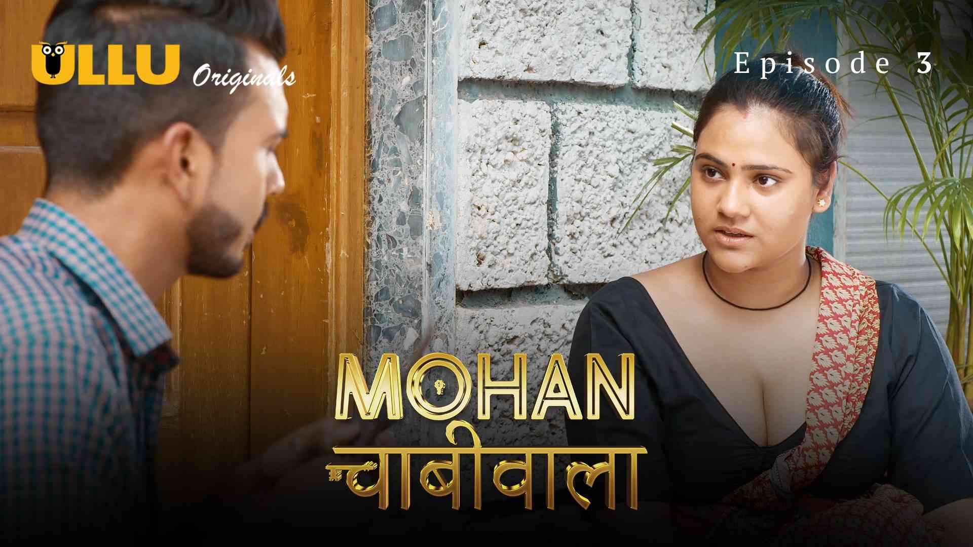 Mohan Chabhiwala Episode 3