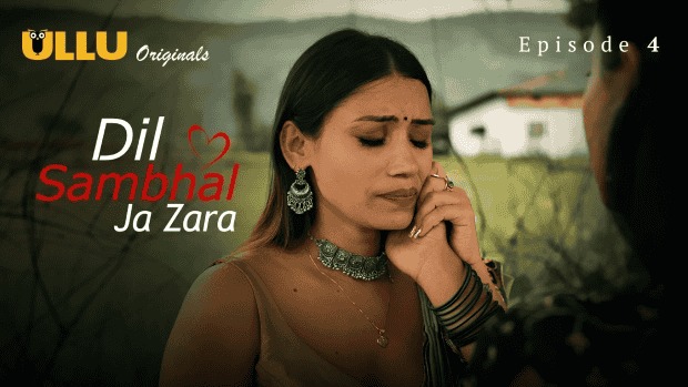 Dil Sambhal Ja Zara Episode 4