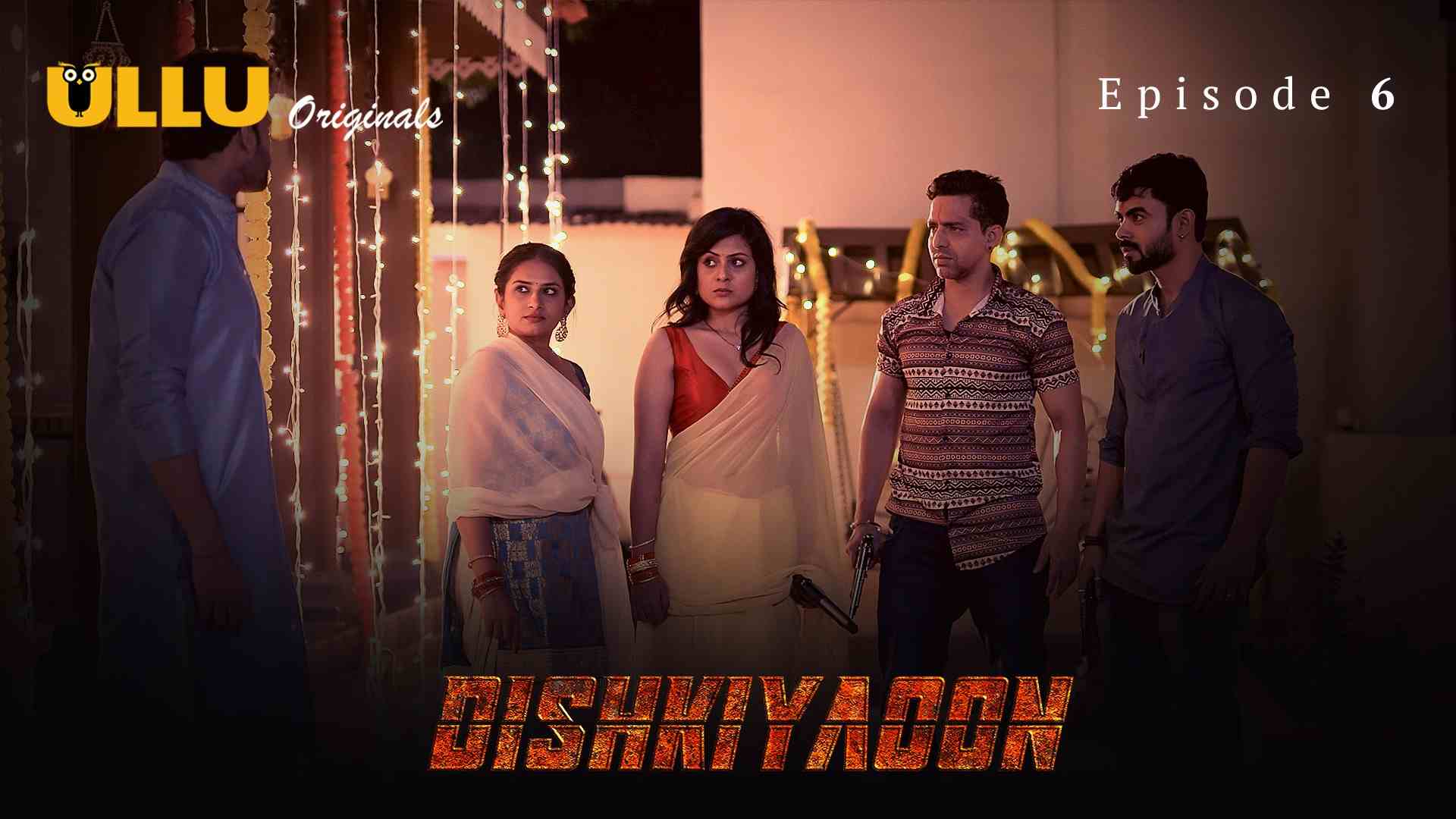 Dishkiyaoon Episode 6