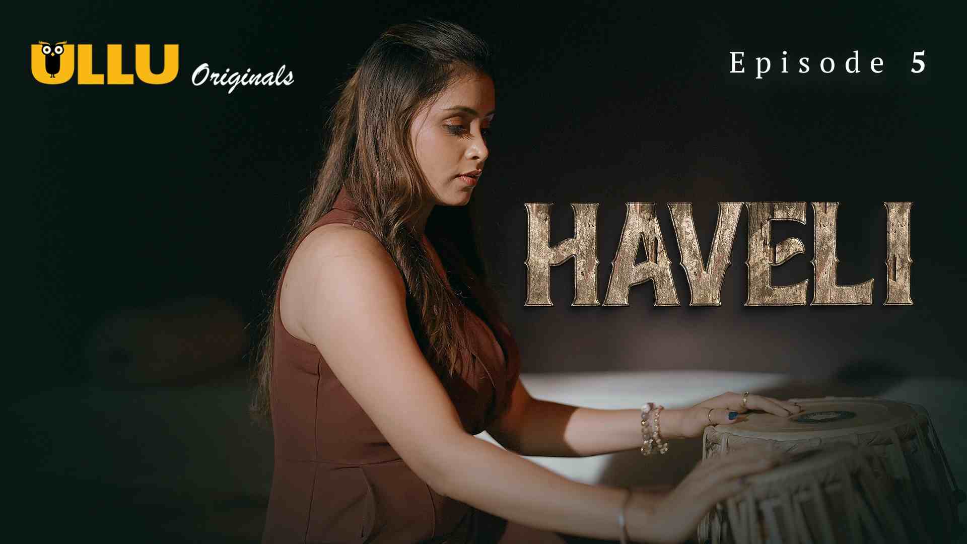Haveli Episode 5
