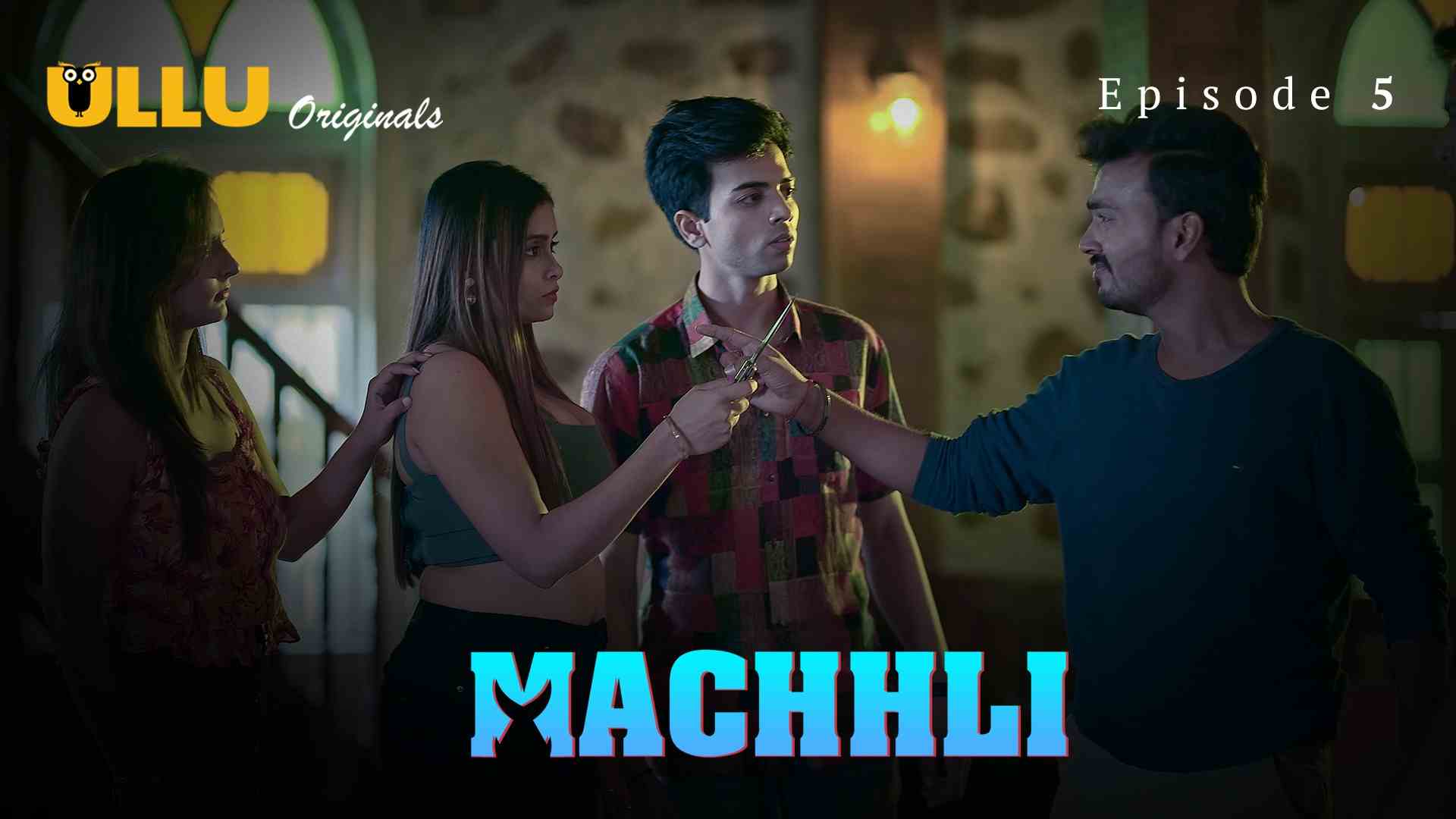 Machhli Episode 5