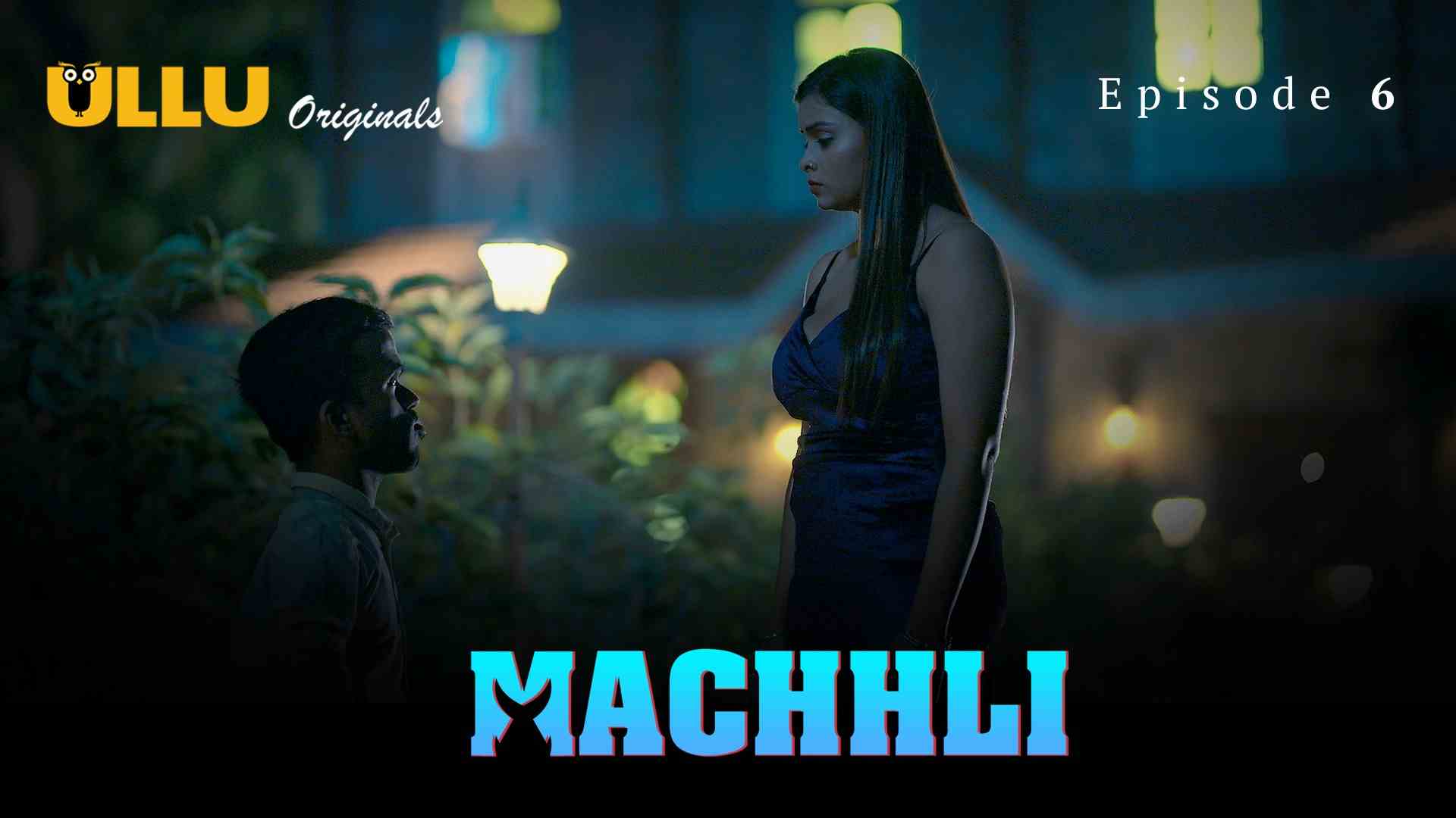 Machhli Episode 6